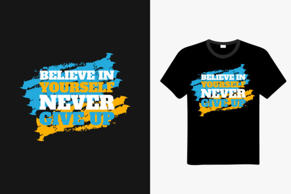 Never Give Up Lettering T Shirt: A Designer’s Review