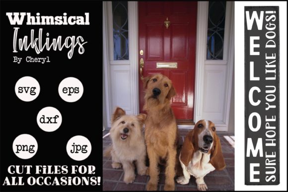 Review: Welcome Hope You Like Dogs Vertical Design