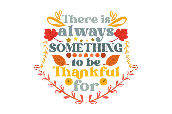Reviewing There is Always Something to Be Thankful for