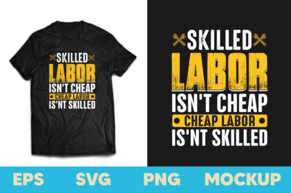Skilled Labor Isn t Cheap Labor T-shirt Review